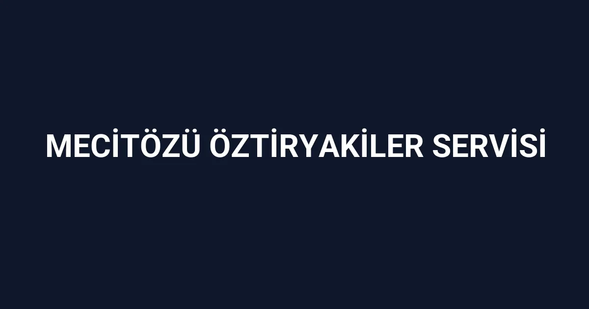 Mecitözü Öztiryakiler Servisi
